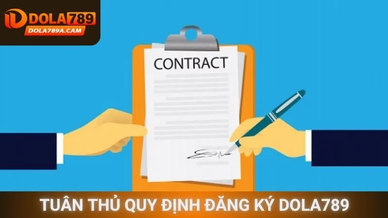 Tuân thủ quy định đăng ký Dola789
