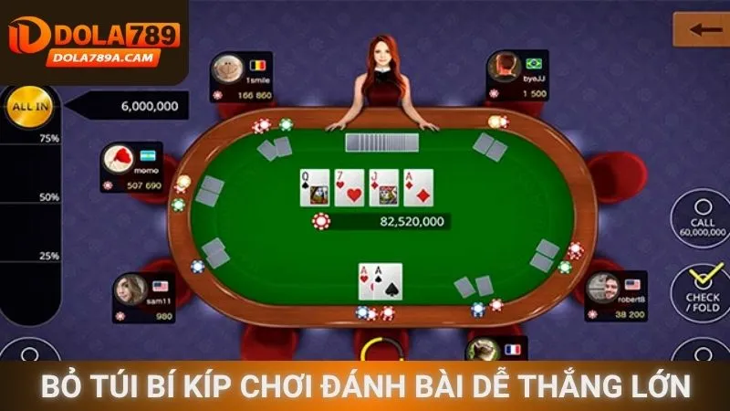 Bỏ túi bí kíp chơi đánh bài dễ thắng lớn