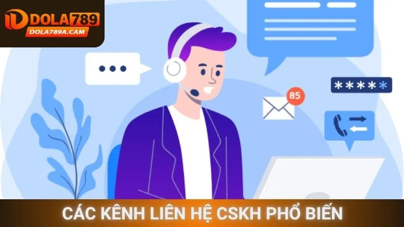 Các kênh liên hệ CSKH phổ biến