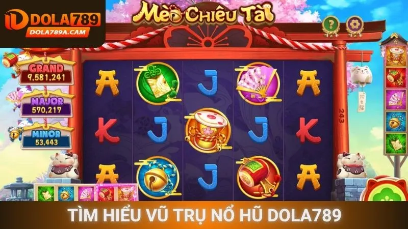 Tìm hiểu vũ trụ Nổ Hũ Dola789